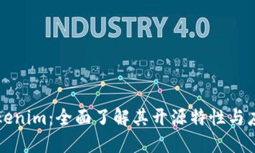 Tokenim：全面了解其开源特性与应用