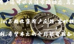   如何使用Tokenim进行高效的加密货币交易和投资