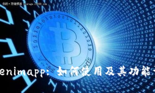 Tokenimapp: 如何使用及其功能详解