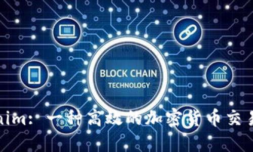 Tokenim: 一种高效的加密货币交易工具