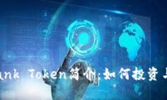 : Lbank Token简介：如何投资与交易