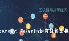 Unlock Your Crypto Journey: Tokenim如何轻松兑换法币，让